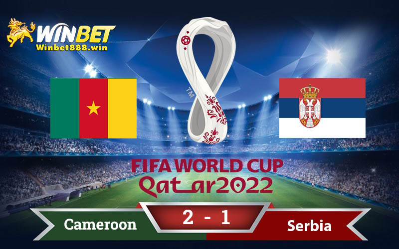 Dự đoán tỷ số Cameroon vs Serbia