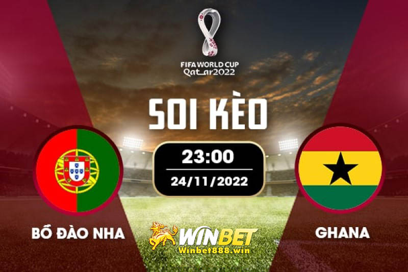 Soi kèo Bồ Đào Nha vs Ghana 23h 24/11/2022
