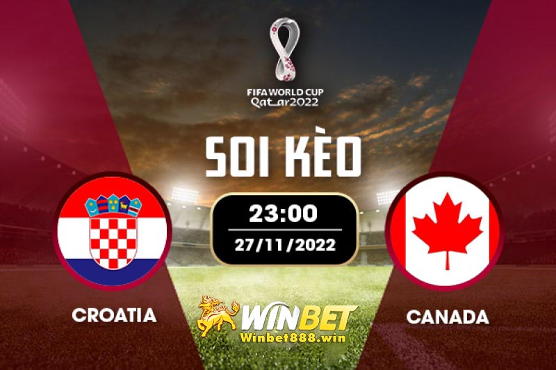 Soi kèo Croatia vs Canada 23h 27/11/2022